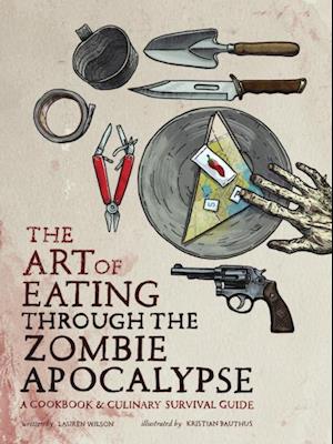 Art of Eating Through the Zombie Apocalypse