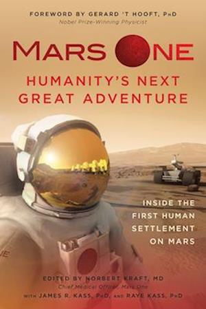 Mars One: Humanity's Next Great Adventure