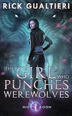 The Girl Who Punches Werewolves