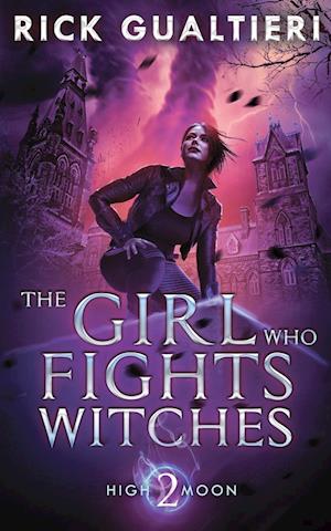 The Girl Who Fights Witches