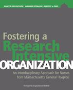 Fostering a Research-Intensive Organization: An Interdisciplinary Approach for Nurses From Massachusetts General Hospital