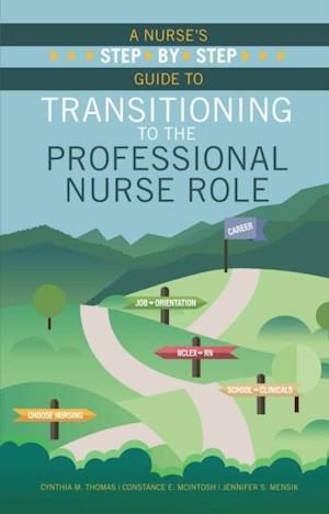Nurse's Step-By-Step Guide to Transitioning to the Professional Nurse Role