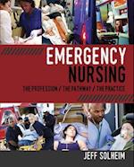 Emergency Nursing: The Profession, The Pathway, The Practice