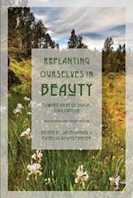 Replanting Ourselves in Beauty