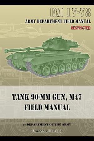 Tank 90-MM Gun, M47 Field Manual