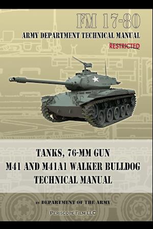 Tanks, 76-MM Gun M41 and M41A1 Walker Bulldog