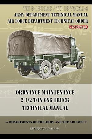 Ordnance Maintenance 2 1/2 Ton 6x6 Truck Technical Manual