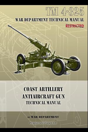 Coast Artillery Antiaircraft Gun Technical Manual