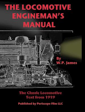 The Locomotive Engineman's Manual