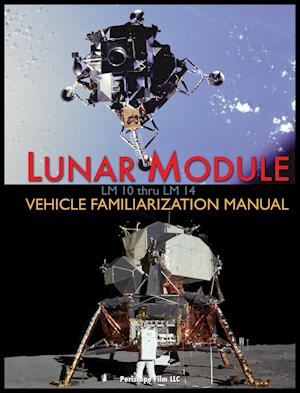 Lunar Module LM 10 Thru LM 14 Vehicle Familiarization Manual