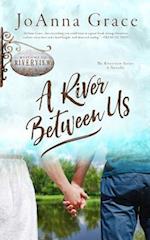 A River Between Us: A Riverview Series Novella 