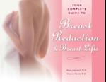 Your Complete Guide to Breast Reduction and Breast Lifts