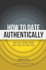 How to Date Authentically