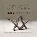 A History of Montana in 101 Objects