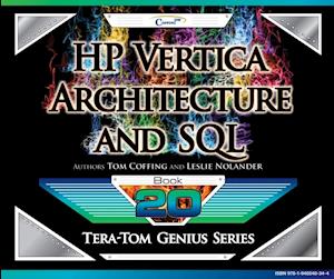 HP Vertica - Architecture and SQL