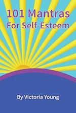 101 Mantras for Self-Esteem