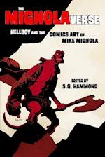 The Mignolaverse: Hellboy and the Comics Art of Mike Mignola 