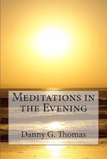 Meditations in the Evening