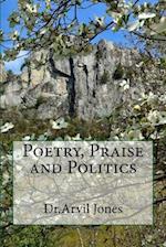Poetry, Praise and Politics