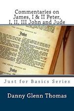 Commentaries on James, I & II Peter, I, II, III John and Jude