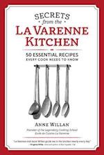Secrets from the la Varenne Kitchen: 50 Essential Recipes Every Cook Needs to Know