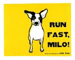 Run Fast Milo!