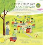 La Vieja Criada Loca / The Crazy Old Maid