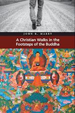 A Christian Walks in the Footsteps of the Buddha