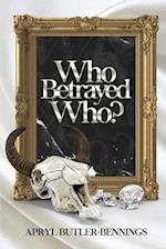 Who Betrayed Who