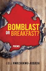 Bomblast or Breakfast?