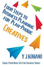 Four Steps to Business Planning for the Plan-Phobic Creative