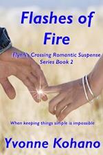 Flashes of Fire: Flynn's Crossing Romantic Suspense Series Book 2 