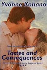 Tastes and Consequences: Flynn's Crossing Romantic Suspense Book 4 