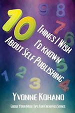 10 Things I Wish I'd Known about Self Publishing