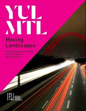 YUL/MTL: Moving Landscapes