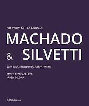 The Work of Machado & Silvetti