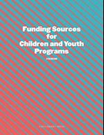 Funding Sources for Children and Youth Programs 