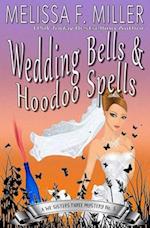 Wedding Bells and Hoodoo Spells