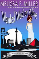 Wanted Wed or Alive