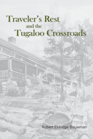 Traveler's Rest and the Tugaloo Crossroads