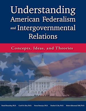 Understanding American Federalism and Intergovernmental Relations