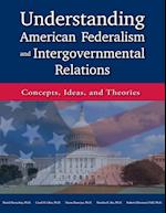 Understanding American Federalism and Intergovernmental Relations