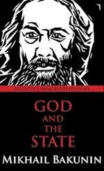 God and the State: Dialectics Annotated Edition 