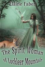 The Spirit Woman of Lockleer Mountain