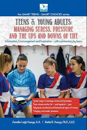 Teens & Young Adults-Managing Stress, Pressure and the Ups and Downs of Life