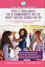 Teens & Young Adults-The 10 Commandments and the Secret Each One Guards--FOR YOU