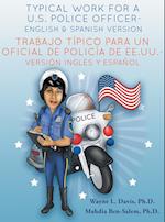 Typical work for a U.S police officer- English and Spanish version Trabajo típico para un oficial de policía de EE.UU. - versión inglés y español