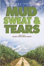 Mud, Sweat, and Tears