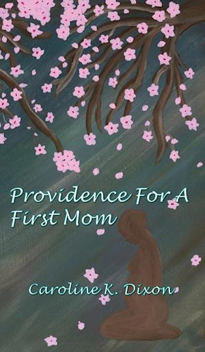 Providence for a First Mom