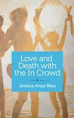 Love and Death with the In Crowd